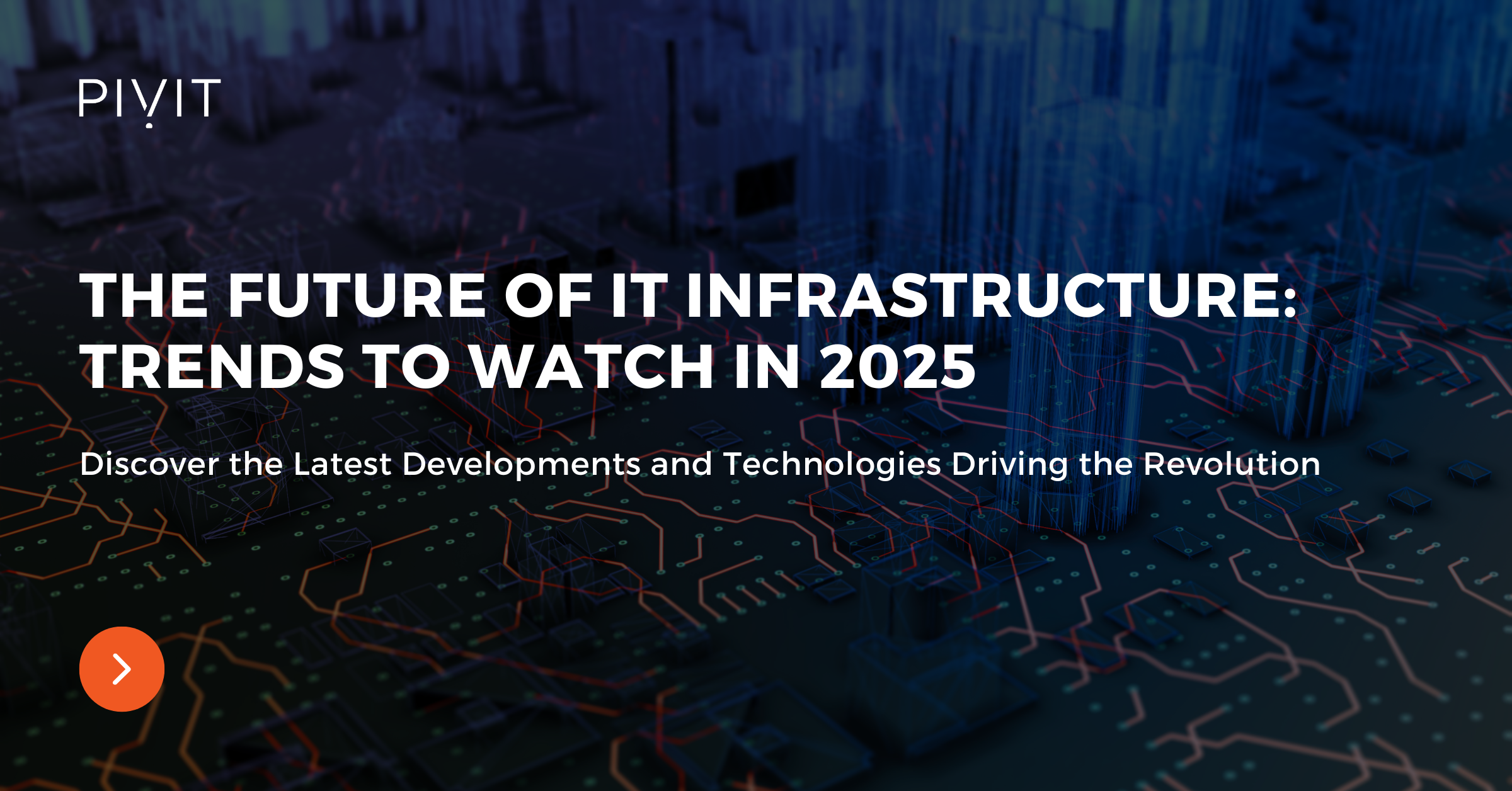 The future of IT infrastructure - Discover the latest developments and technologies driving the revolution