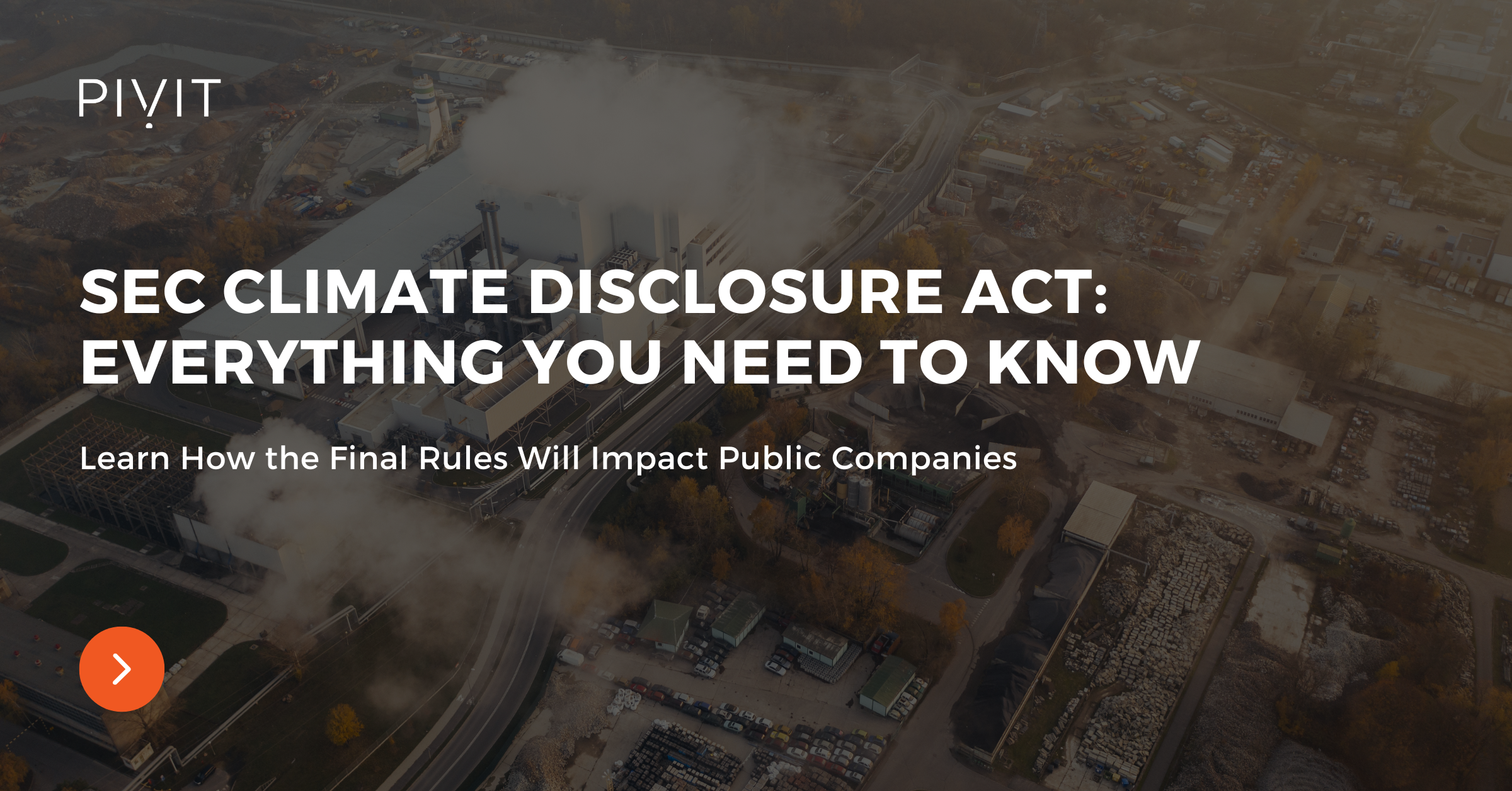 SEC Climate Disclosure Act: Everything You Need to Know - Learn How the Final Rules Will Impact Public Companies