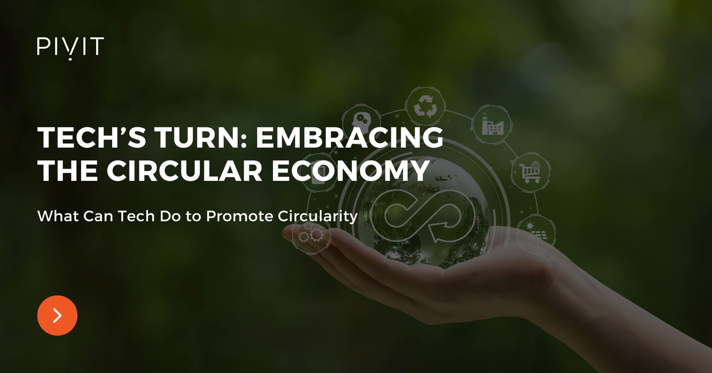 Tech’s Turn: Embracing the Circular Economy - What Can Tech Do to Promote Circularity